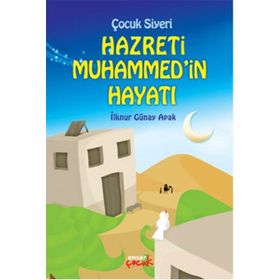 Çocuk Siyeri Hz. Muhammed'in Hayatı Ensar Neşriyat Yayınları