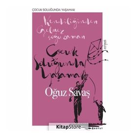 Çocuk Soluğunda Yaşamak - Oğuz Savaş