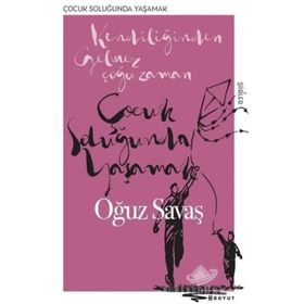 Çocuk Soluğunda Yaşamak - Oğuz Savaş
