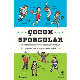 Çocuk Sporcular - Ünlü Sporcuların Gerçek Çocukluk Hikâyeleri - Hep Kitap