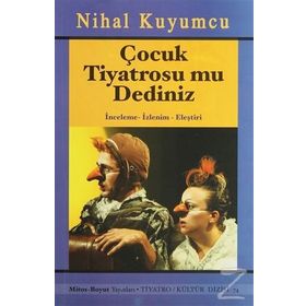 ÇOCUK TIYATROSU MU DEDINIZ? - NIHAL KUYUMCU