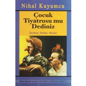 ÇOCUK TIYATROSU MU DEDINIZ? - NIHAL KUYUMCU
