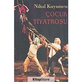 ÇOCUK TIYATROSU - NIHAL KUYUMCU