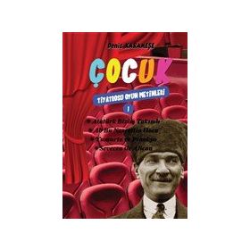 Çocuk Tiyatrosu Oyun Metinleri 1 - Deniz Karameşe