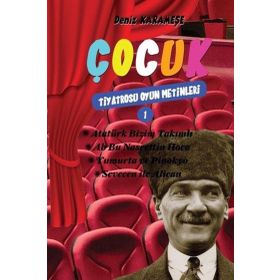 Çocuk Tiyatrosu Oyun Metinleri 1 - Deniz Karameşe
