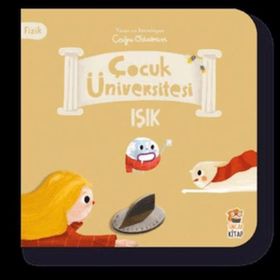 Çocuk Üniversitesi Fizik Işık - Sincap Kitap