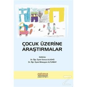 Çocuk Üzerine Araştırmalar - Gonca Uludağ
