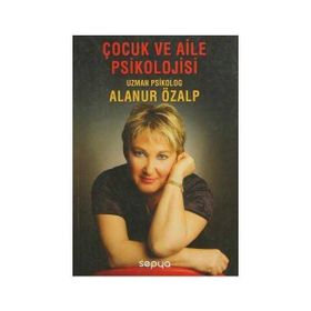 Çocuk ve Aile Psikolojisi - uzman psikolog alanur ozalp