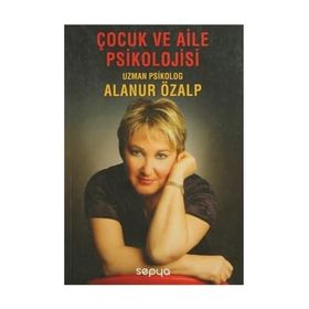 Çocuk ve Aile Psikolojisi - uzman psikolog alanur ozalp