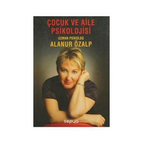 Çocuk ve Aile Psikolojisi - uzman psikolog alanur ozalp