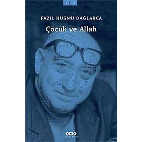ÇOCUK VE ALLAH - FAZIL HÜSNÜ DAĞLARCA