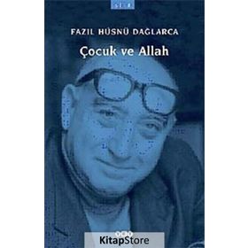 ÇOCUK VE ALLAH - FAZIL HÜSNÜ DAĞLARCA