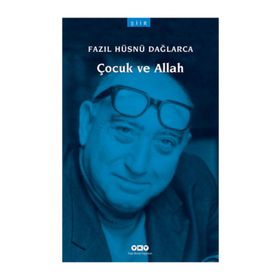 ÇOCUK VE ALLAH - FAZIL HÜSNÜ DAĞLARCA