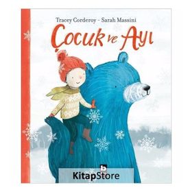 Çocuk Ve Ayı - Tracey Corderoy