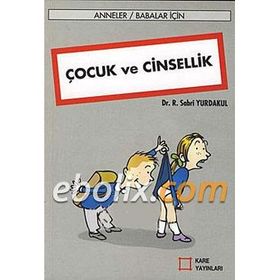 Çocuk ve Cinsellik - R. Sabri Yurdakul
