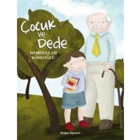 Çocuk ve Dede - Hamdullah Köseoğlu