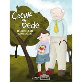 Çocuk ve Dede - Hamdullah Köseoğlu
