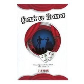 Çocuk Ve Drama - Gülsen Kama