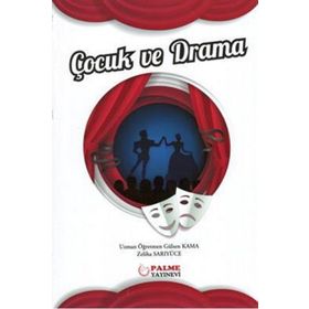 Çocuk Ve Drama - Gülsen Kama