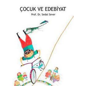 ÇOCUK VE EDEBIYAT - SEDAT SEVER