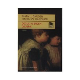 Çocuk ve Ergen Gelişimi - Mary J. Gander Harry W. Gardiner