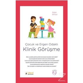 Çocuk ve Ergen Odaklı Klinik Görüşme - Elif Erol