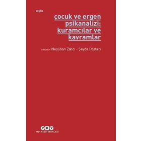 Çocuk ve Ergen Psikanalizi: Kuramcılar ve Kavramlar - Yapı Kredi Yayınları