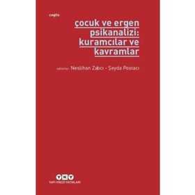 Çocuk ve Ergen Psikanalizi: Kuramcılar ve Kavramlar - Yapı Kredi Yayınları