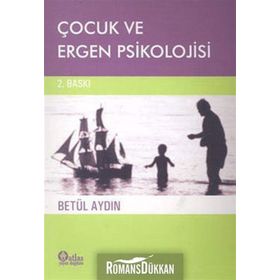 ÇOCUK VE ERGEN PSIKOLOJISI - BETÜL AYDIN