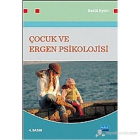 ÇOCUK VE ERGEN PSIKOLOJISI - BETÜL AYDIN