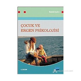ÇOCUK VE ERGEN PSIKOLOJISI - BETÜL AYDIN