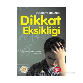 Çocuk ve Ergende Dikkat Eksikliği - Özgür Ayhan Özkaynak