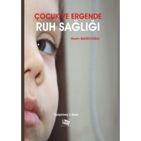 ÇOCUK VE ERGENDE RUH SAĞLIĞI - RASIM BAKIRCIOĞLU