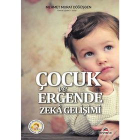 Çocuk ve Ergende Zeka Gelişimi - Mehmet Murat Döğüşgen