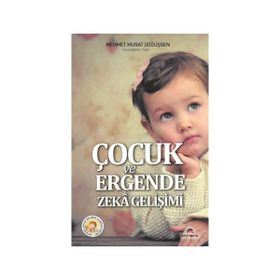 Çocuk ve Ergende Zeka Gelişimi - Mehmet Murat Döğüşgen