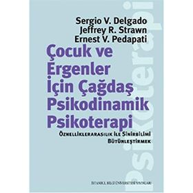 Çocuk ve Ergeneler İçin Çağdaş Psikodinamik Psikoterapi - Sergio V. Delgado Jeffrey R. Strawn Ernest V. Pedapati