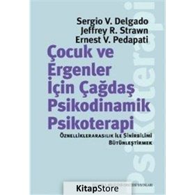 Çocuk ve Ergeneler İçin Çağdaş Psikodinamik Psikoterapi - Sergio V. Delgado Jeffrey R. Strawn Ernest V. Pedapati