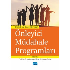 Çocuk ve Ergenler İçin Önleyici Müdahale Programları Nobel Akademik Yayıncılık