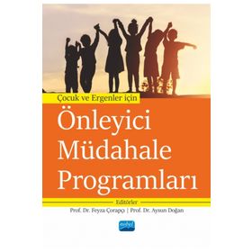 Çocuk ve Ergenler İçin Önleyici Müdahale Programları Nobel Akademik Yayıncılık