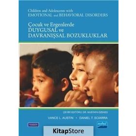 ÇOCUK VE ERGENLERDE DUYGUSAL VE DAVRANIŞSAL BOZUKLUKLAR - VANCE L. AUSTIN;DANIEL T. SCIARRA