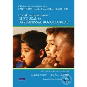 ÇOCUK VE ERGENLERDE DUYGUSAL VE DAVRANIŞSAL BOZUKLUKLAR - VANCE L. AUSTIN;DANIEL T. SCIARRA
