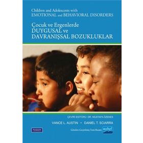 ÇOCUK VE ERGENLERDE DUYGUSAL VE DAVRANIŞSAL BOZUKLUKLAR - VANCE L. AUSTIN;DANIEL T. SCIARRA