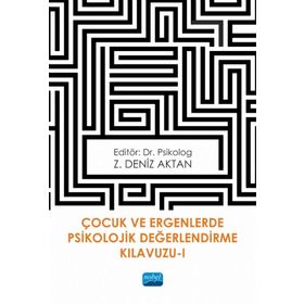 Çocuk ve Ergenlerde Psikolojik Değerlendirme Kılavuzu 1 Z. Deniz Aktan