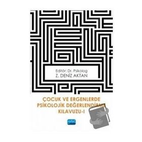 Çocuk ve Ergenlerde Psikolojik Değerlendirme Kılavuzu 1 Z. Deniz Aktan