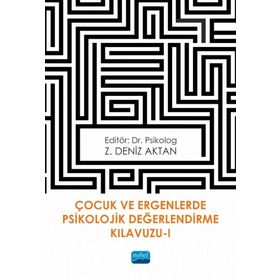 Çocuk ve Ergenlerde Psikolojik Değerlendirme Kılavuzu 1 Z. Deniz Aktan