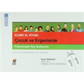 Çocuk ve Ergenlerde Psikotropik İlaç Kullanımı - Ayşe Avcı Ayşegül Yolga Tahiroğlu