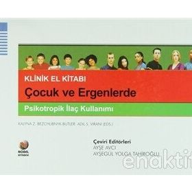Çocuk ve Ergenlerde Psikotropik İlaç Kullanımı - Ayşe Avcı Ayşegül Yolga Tahiroğlu