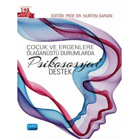 Çocuk ve Ergenlere Olağanüstü Durumlarda Psikososyal Destek - Alparslan Akdoğan