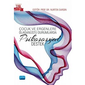 Çocuk ve Ergenlere Olağanüstü Durumlarda Psikososyal Destek - Alparslan Akdoğan
