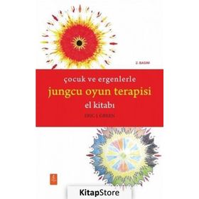 Çocuk ve Ergenlerle Jungcu Oyun Terapisi El Kitabı - Eric J Green